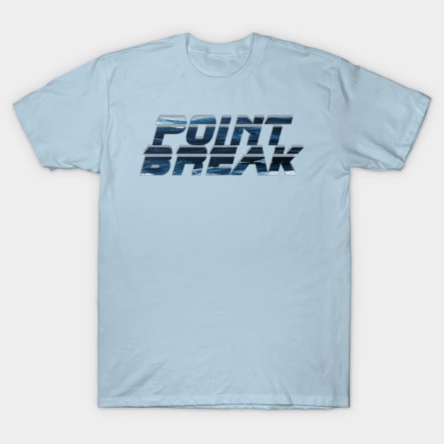 Point break T-Shirt by afternoontees